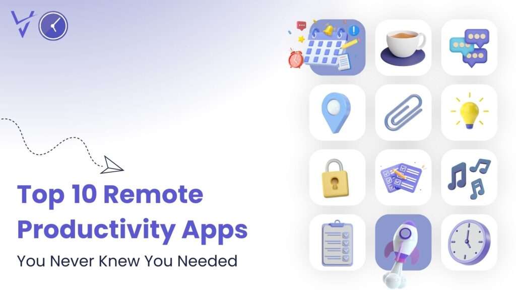 Top 10 Remote Productivity Apps You Never Knew You Needed