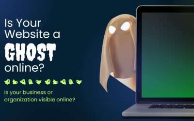 Is Your Organization Or Business Website a Ghost Online?