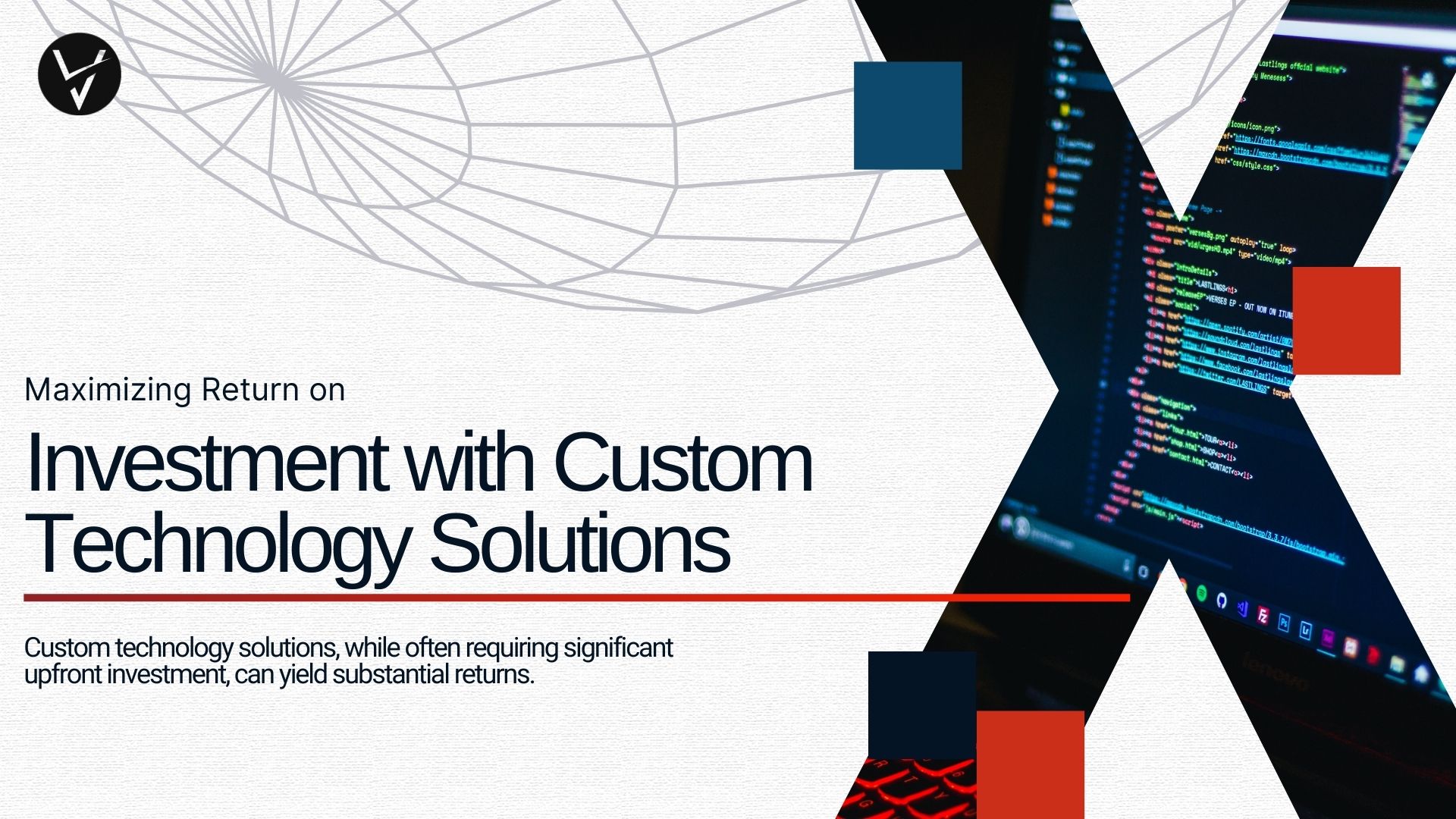 Maximizing Return On Investment With Custom Technology Solutions