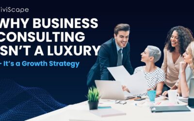 Why Business Consulting Isn’t a Luxury — It’s a Growth Strategy